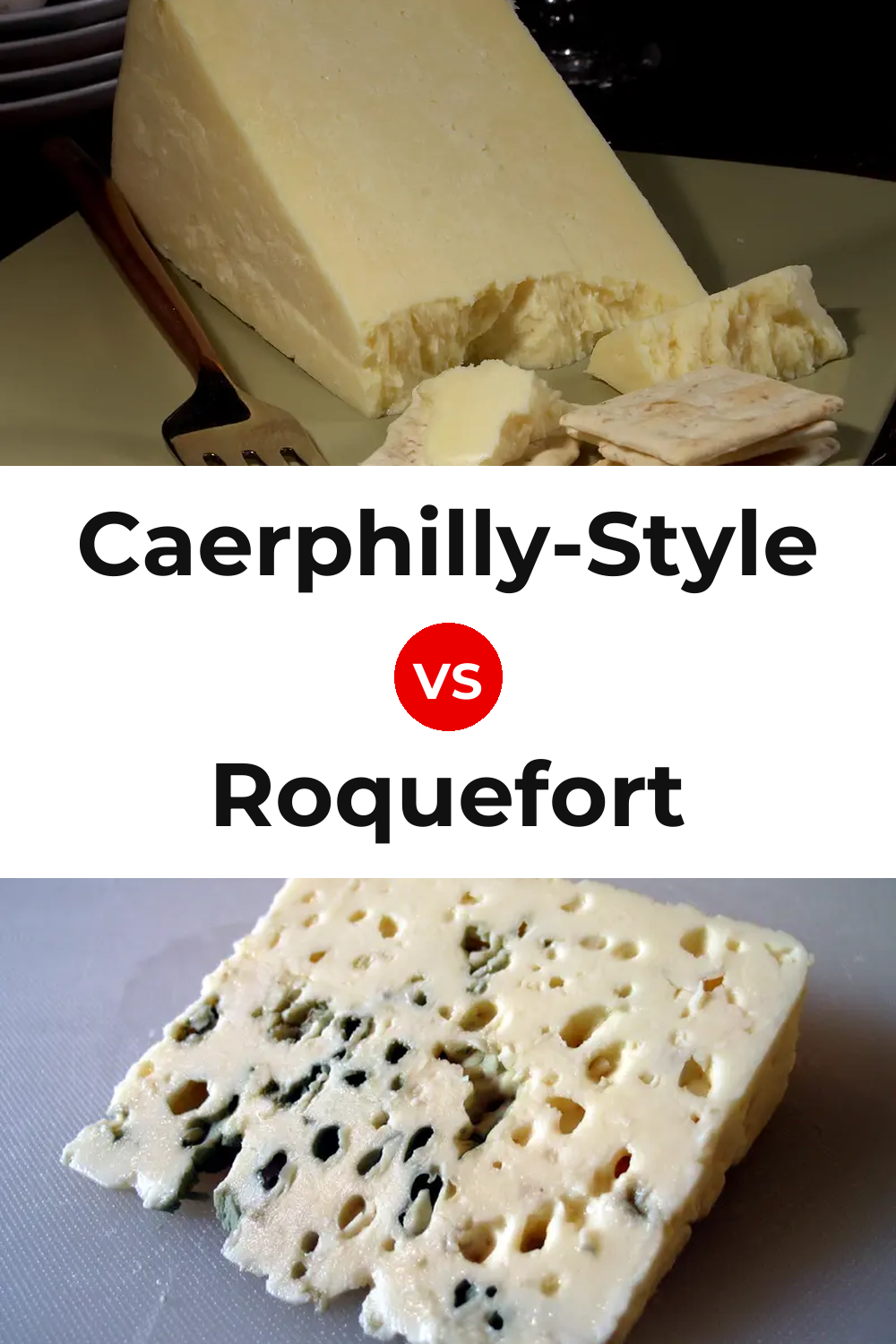 Caerphilly-Style Cheese vs Roquefort Cheese Pinterest comparison