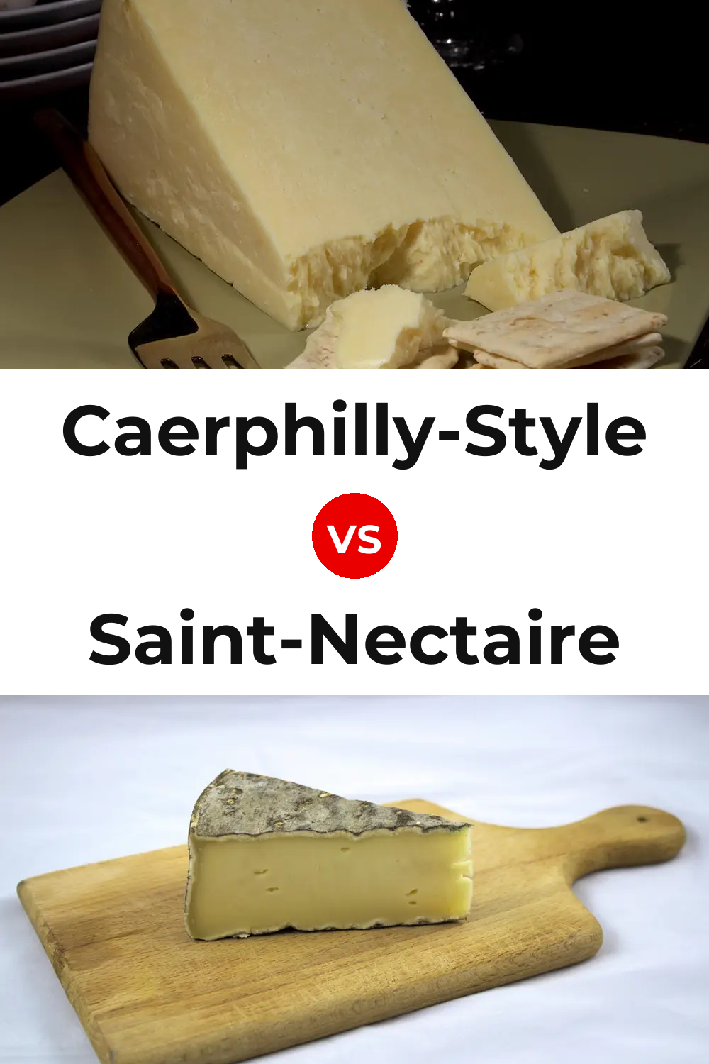 Caerphilly-Style Cheese vs Saint-Nectaire Cheese Pinterest comparison