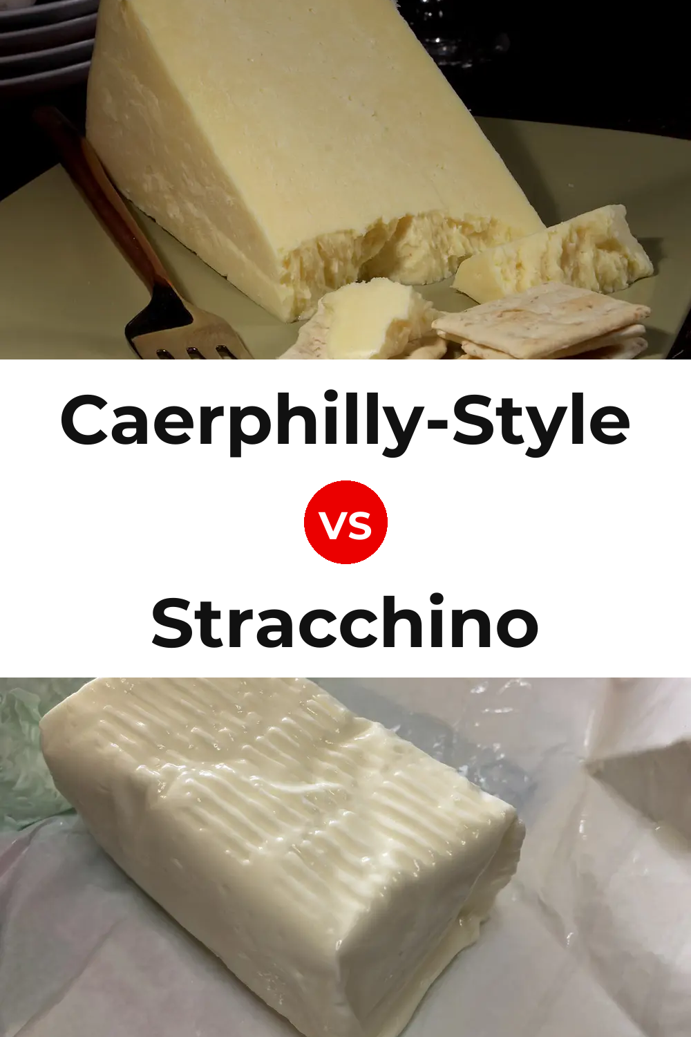 Caerphilly-Style Cheese vs Stracchino Cheese Pinterest comparison
