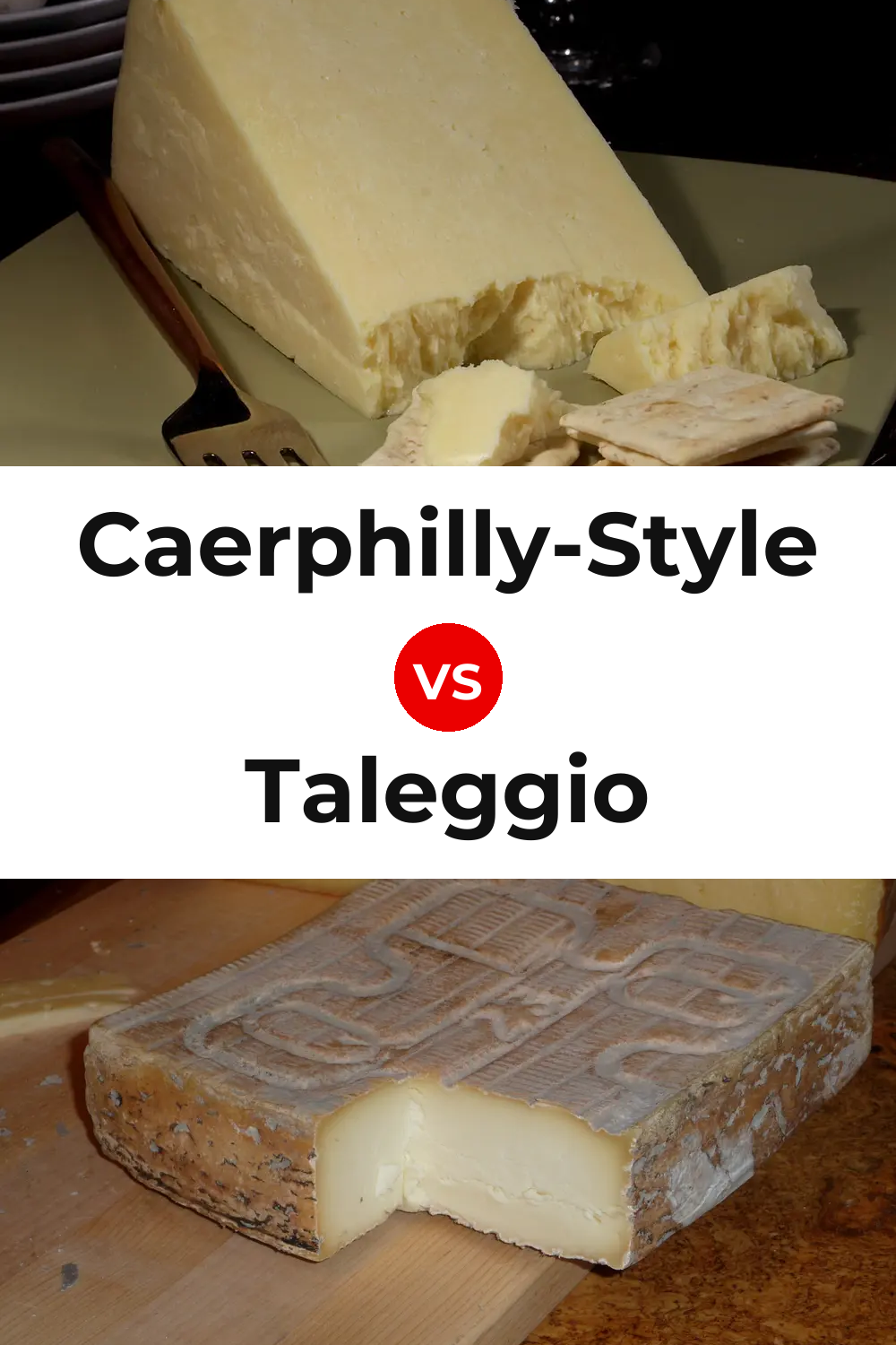 Caerphilly-Style Cheese vs Taleggio Cheese Pinterest comparison