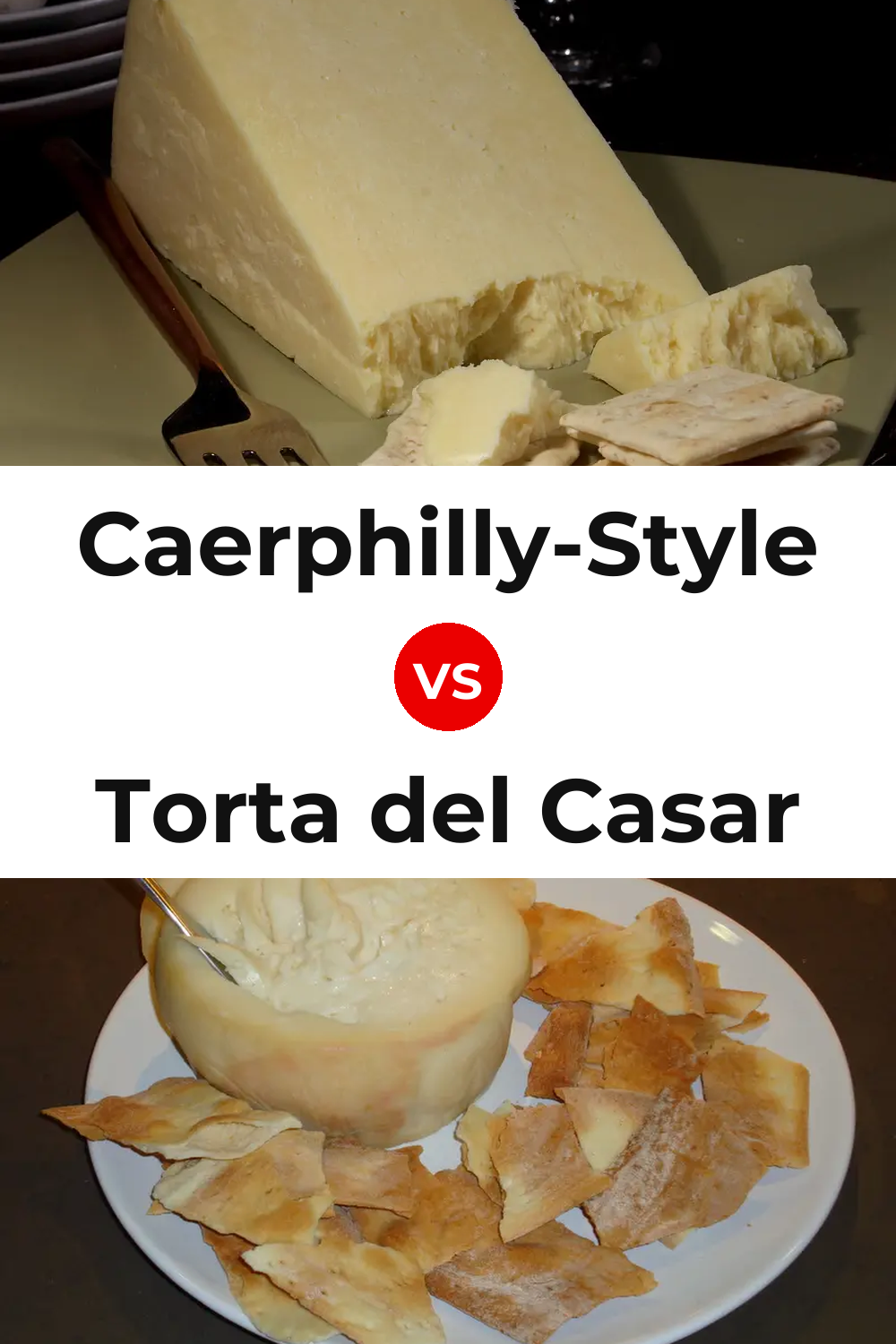 Caerphilly-Style Cheese vs Torta del Casar Cheese Pinterest comparison