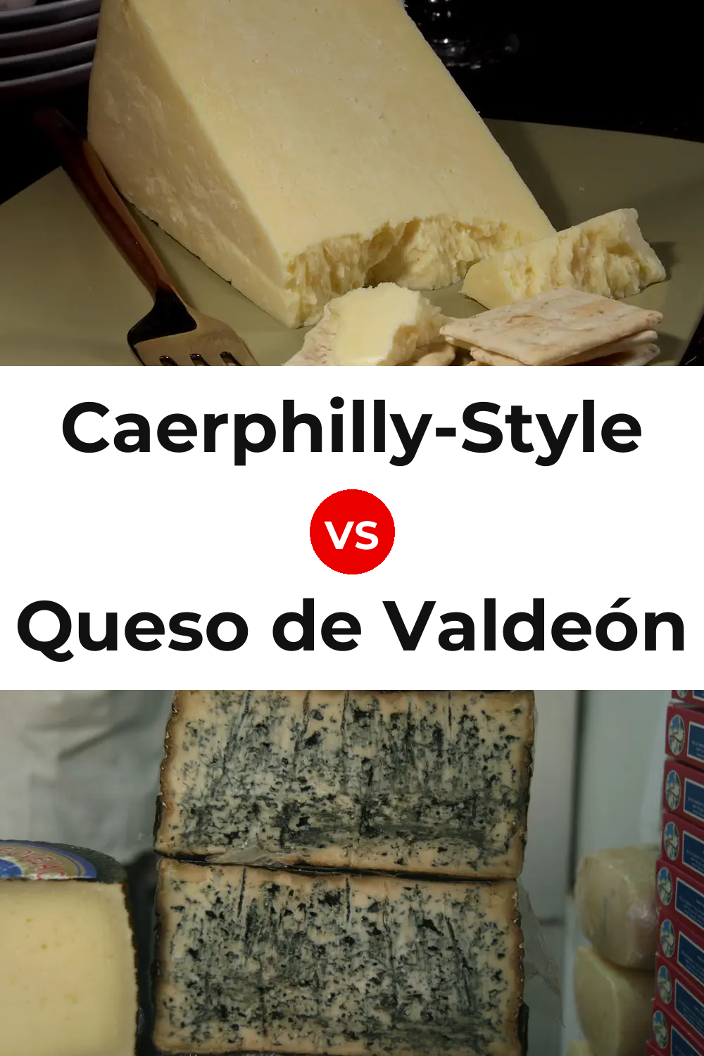 Caerphilly-Style Cheese vs Queso de Valdeón Pinterest comparison