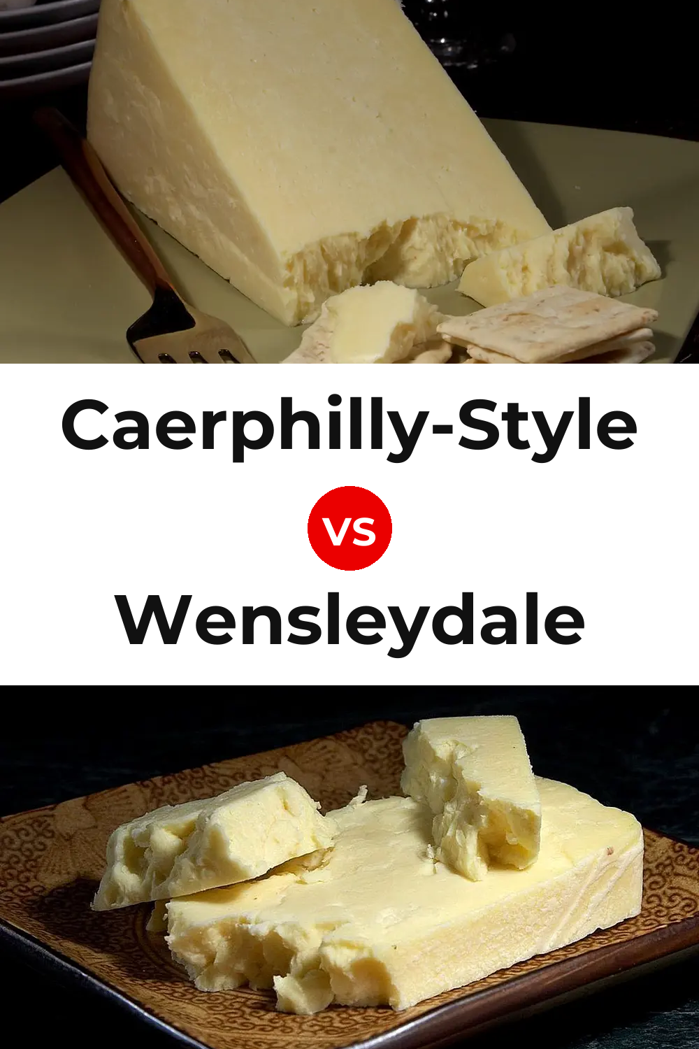 Caerphilly-Style Cheese vs Wensleydale Cheese Pinterest comparison
