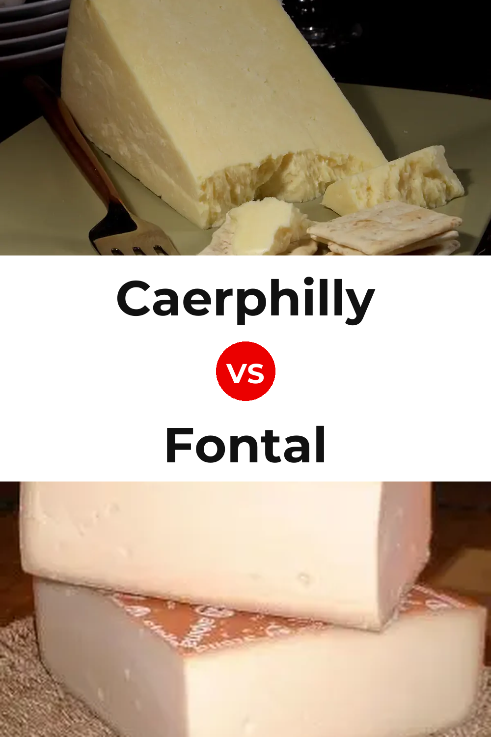 Caerphilly Cheese vs Fontal Cheese Pinterest comparison