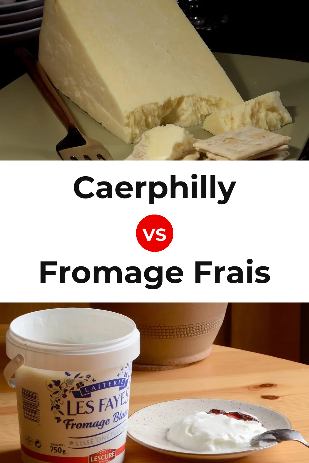 Caerphilly Cheese vs Fromage Frais Cheese Pinterest comparison
