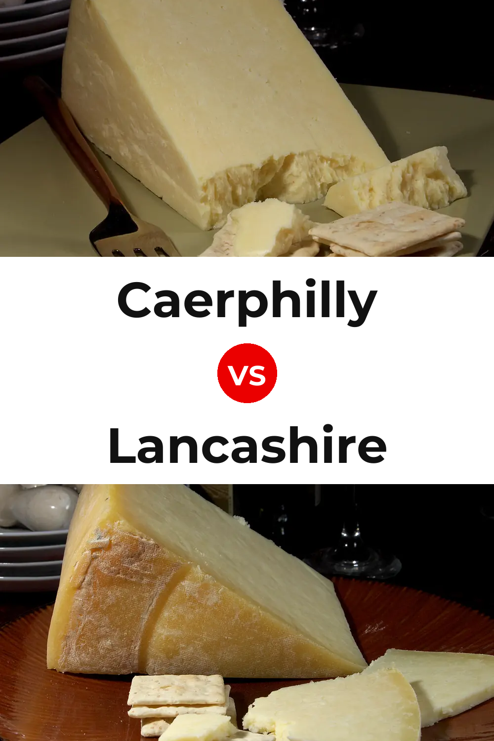 Caerphilly Cheese vs Lancashire Cheese Pinterest comparison