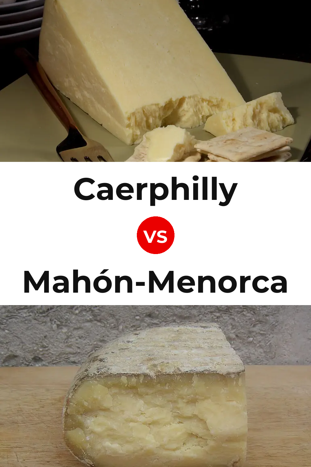 Caerphilly Cheese vs Mahón-Menorca Cheese Pinterest comparison
