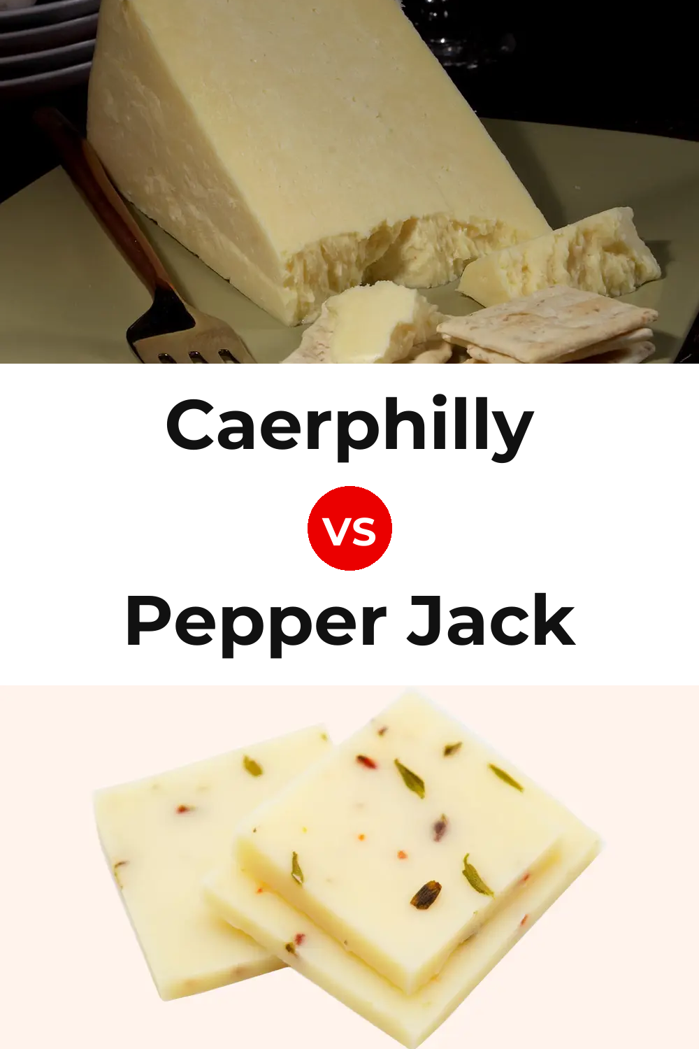 Caerphilly Cheese vs Pepper Jack Cheese Pinterest comparison