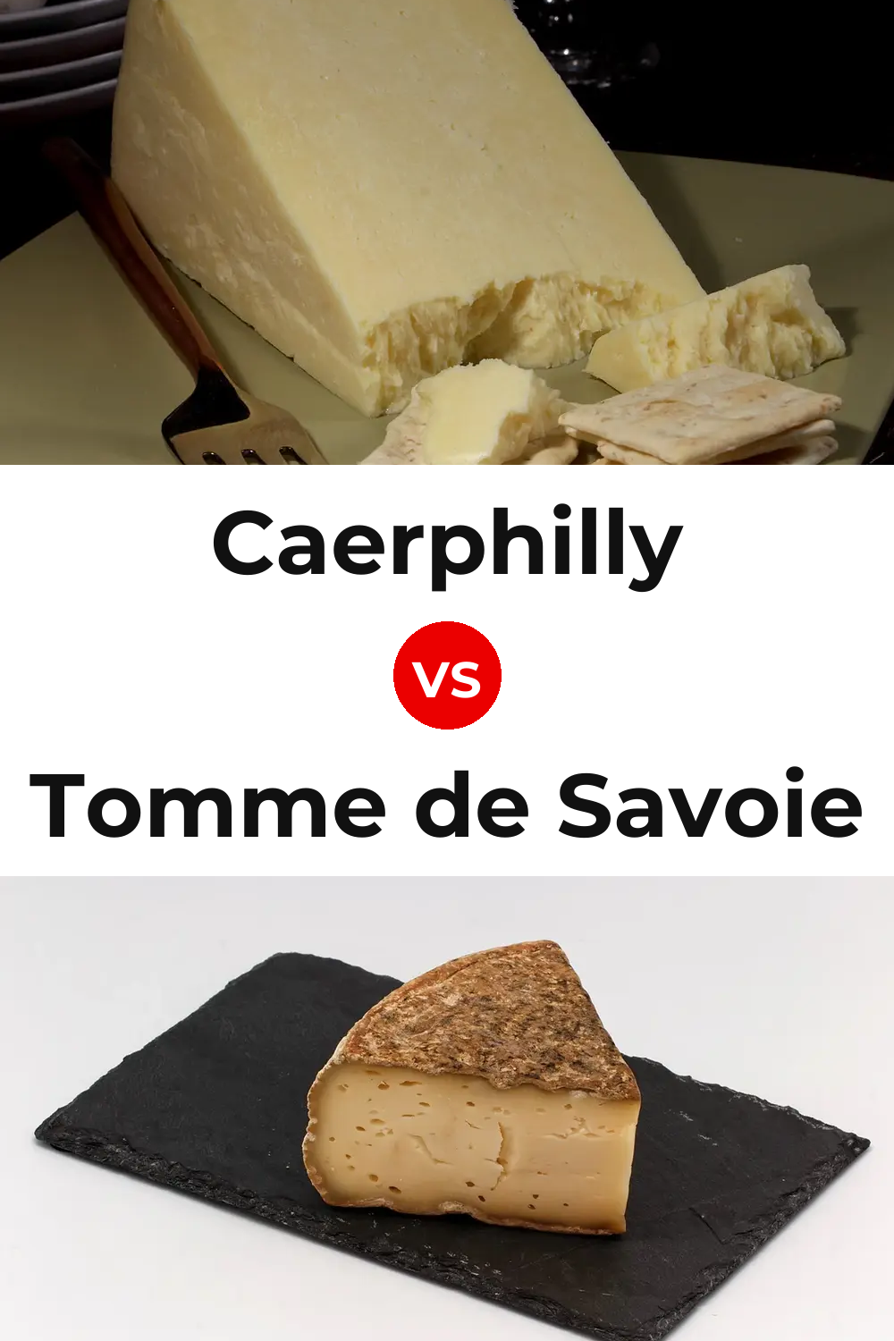 Caerphilly Cheese vs Tomme de Savoie Cheese Pinterest comparison