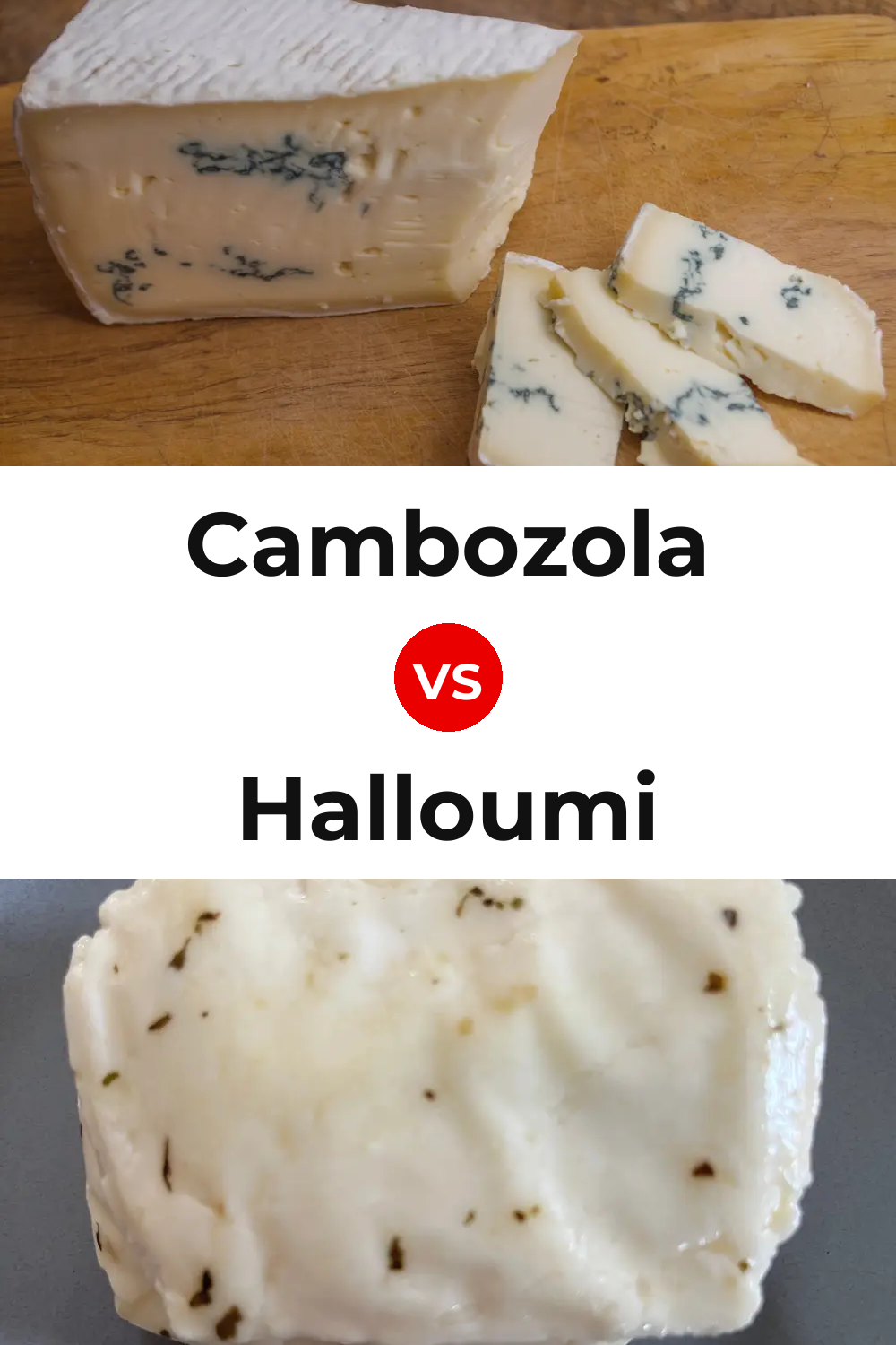 Cambozola Cheese vs Halloumi Cheese Pinterest comparison