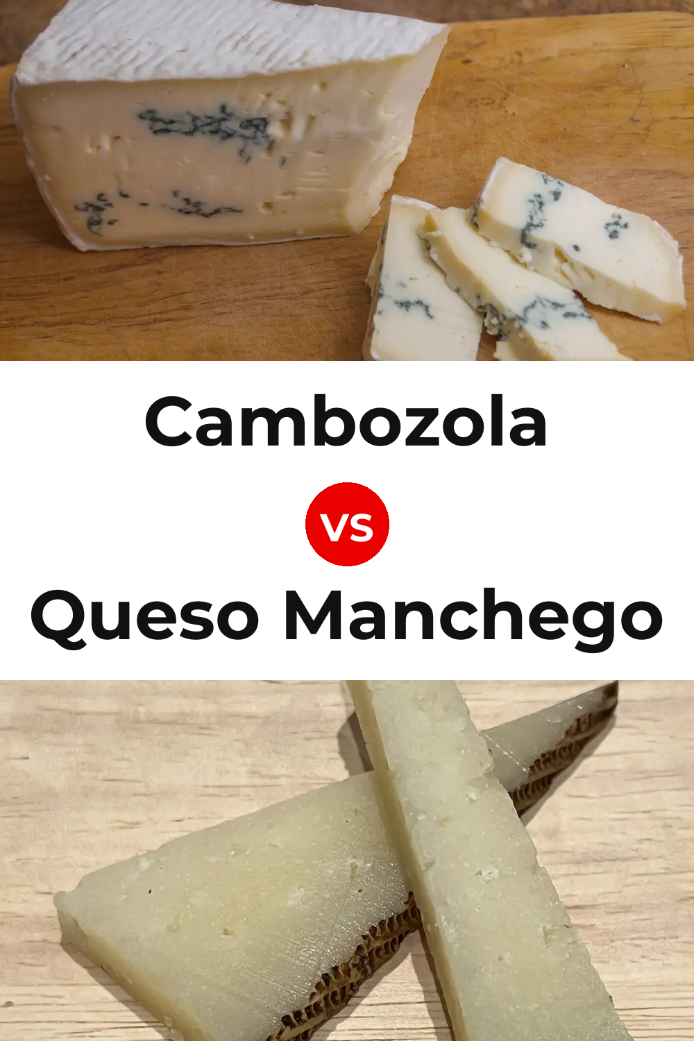 Cambozola Cheese vs Queso Manchego Pinterest comparison