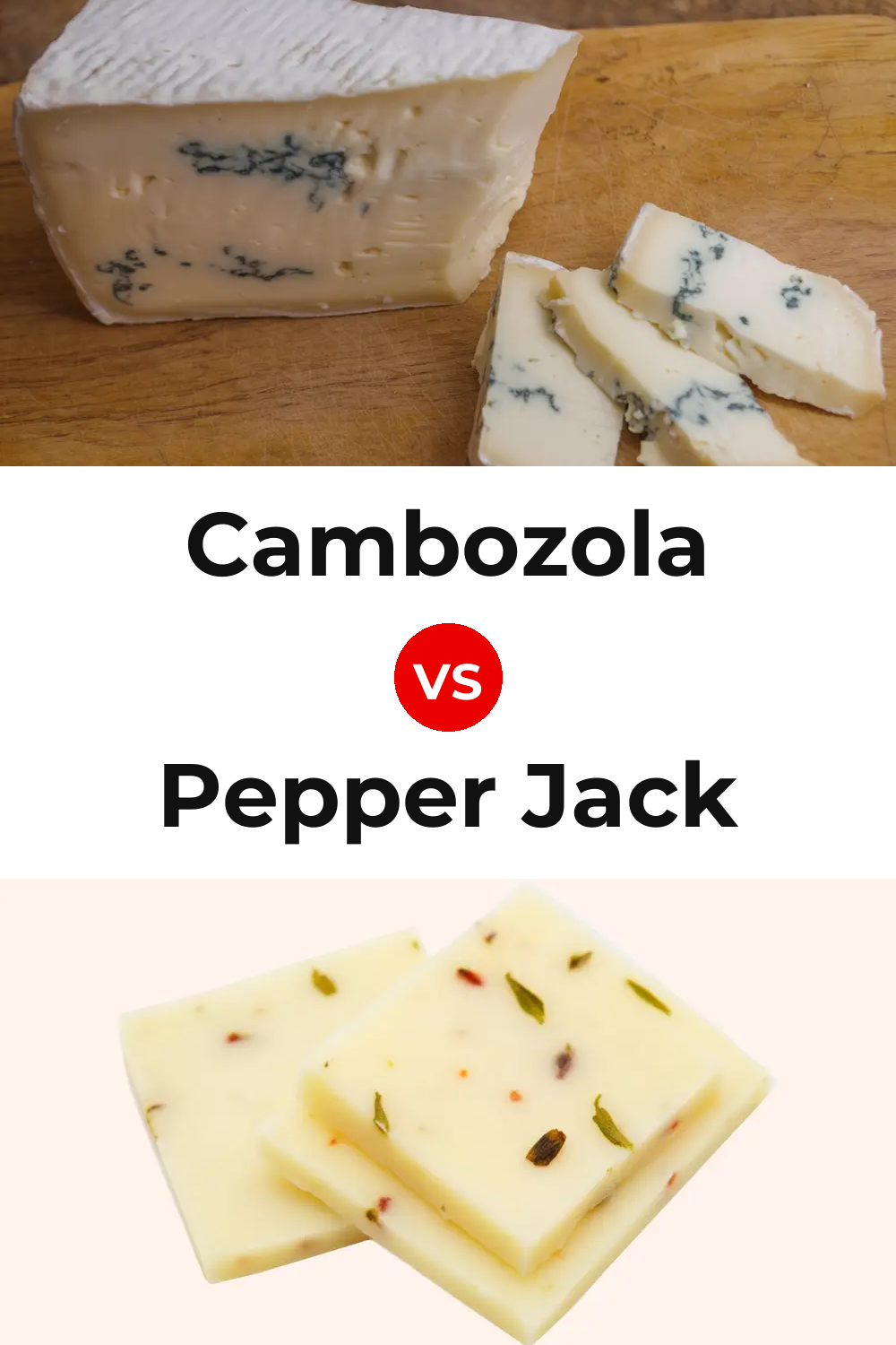 Cambozola Cheese vs Pepper Jack Cheese Pinterest comparison