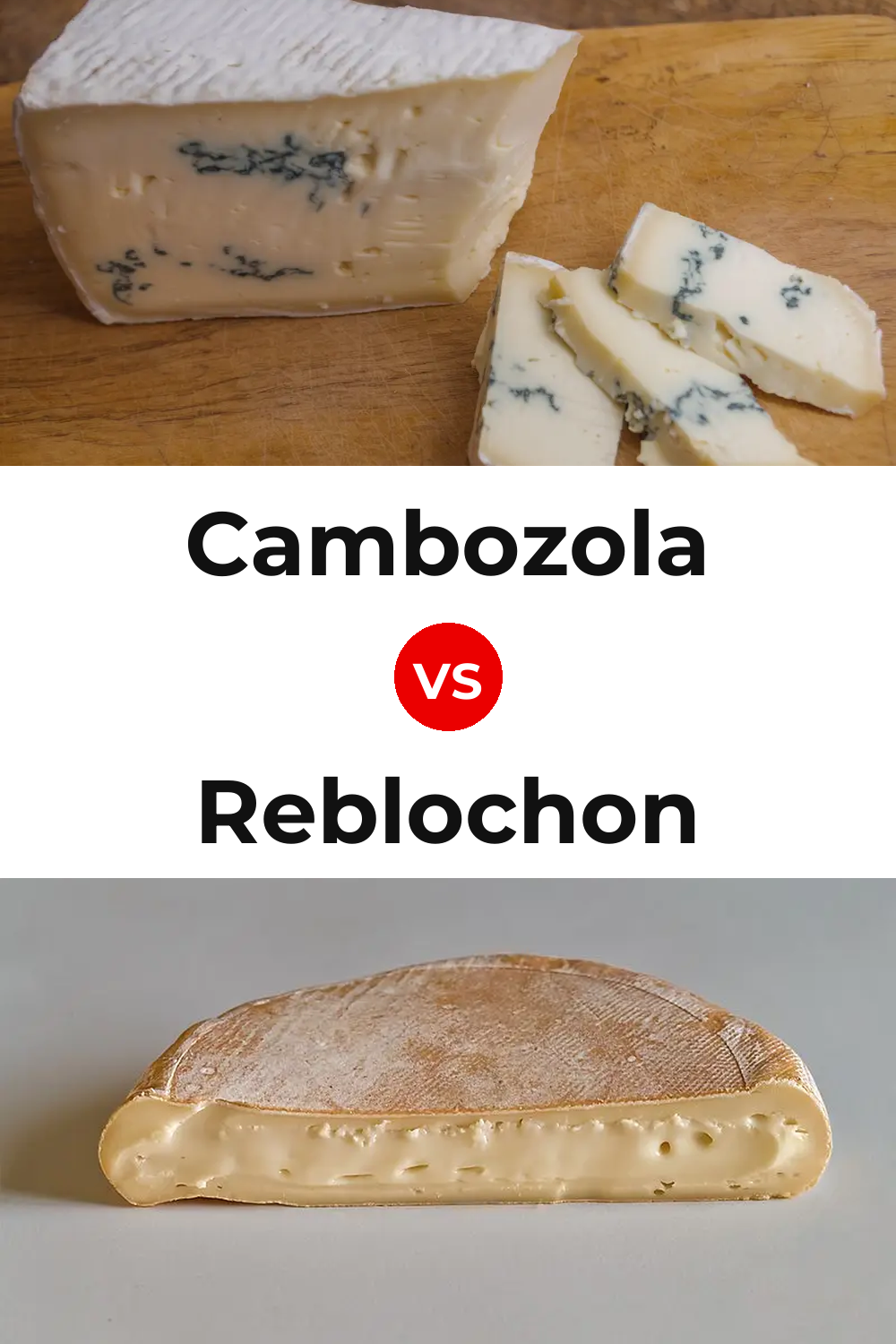 Cambozola Cheese vs Reblochon Cheese Pinterest comparison