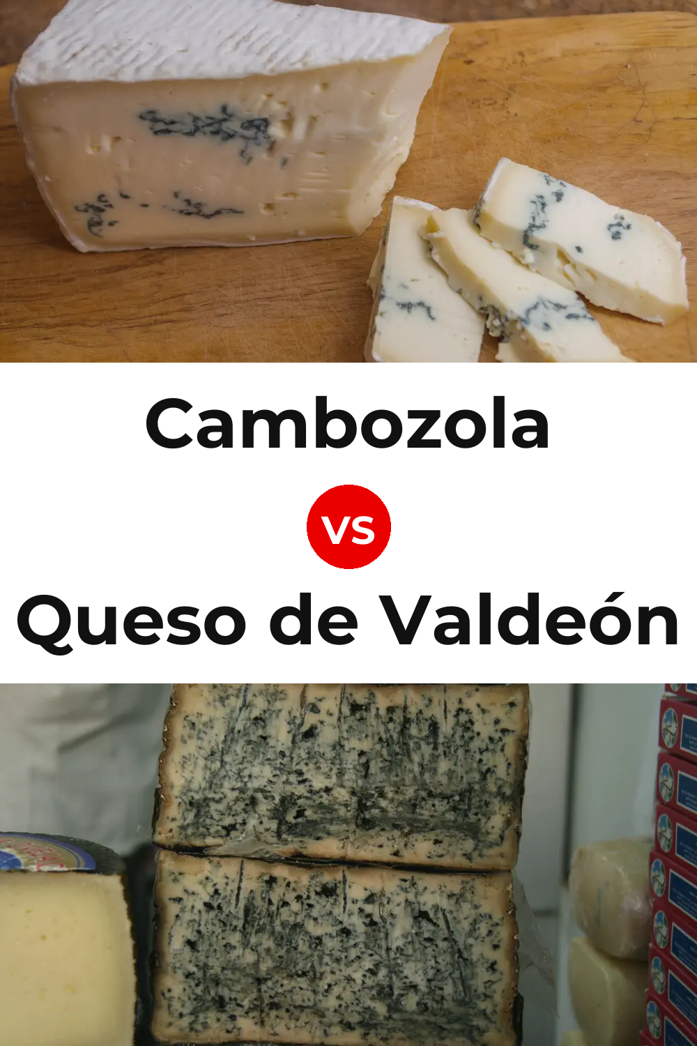 Cambozola Cheese vs Queso de Valdeón Pinterest comparison