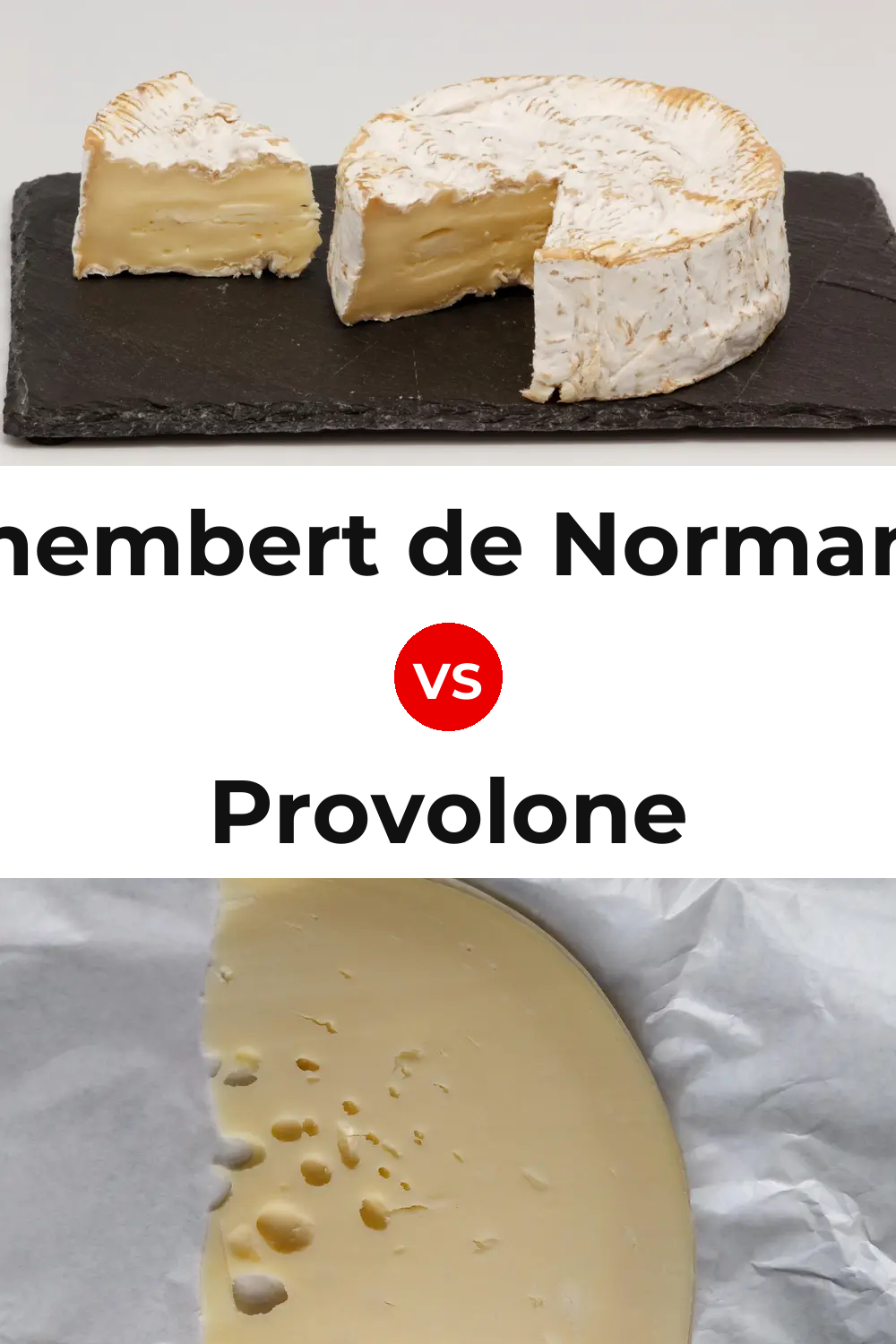 Camembert de Normandie Cheese vs Provolone Cheese Pinterest comparison