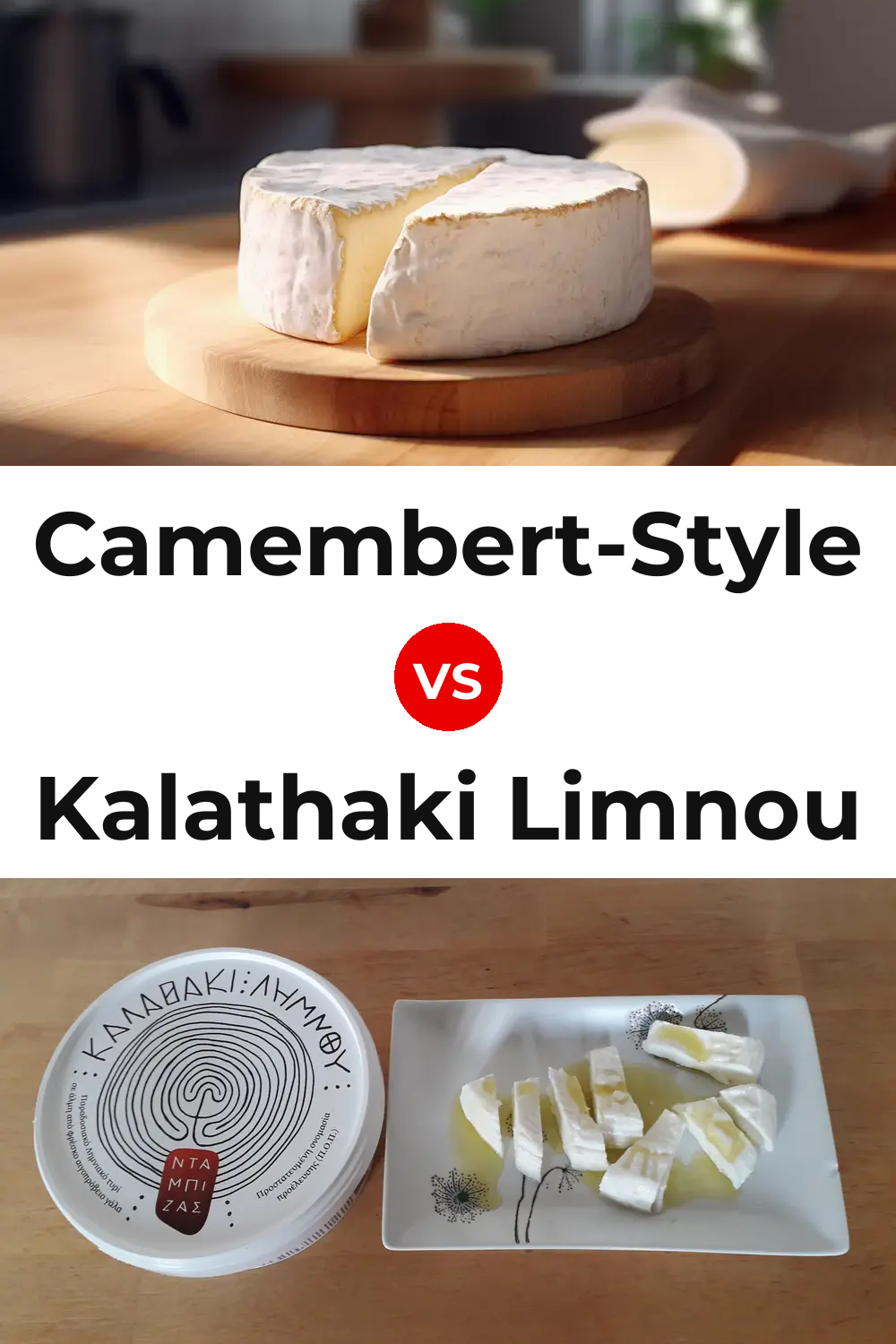 Camembert-Style Cheese vs Kalathaki Limnou Cheese Pinterest comparison