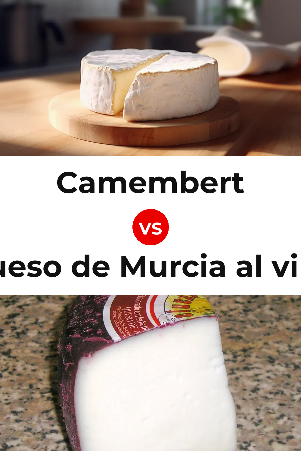 Camembert Cheese vs Queso de Murcia al vino Pinterest comparison