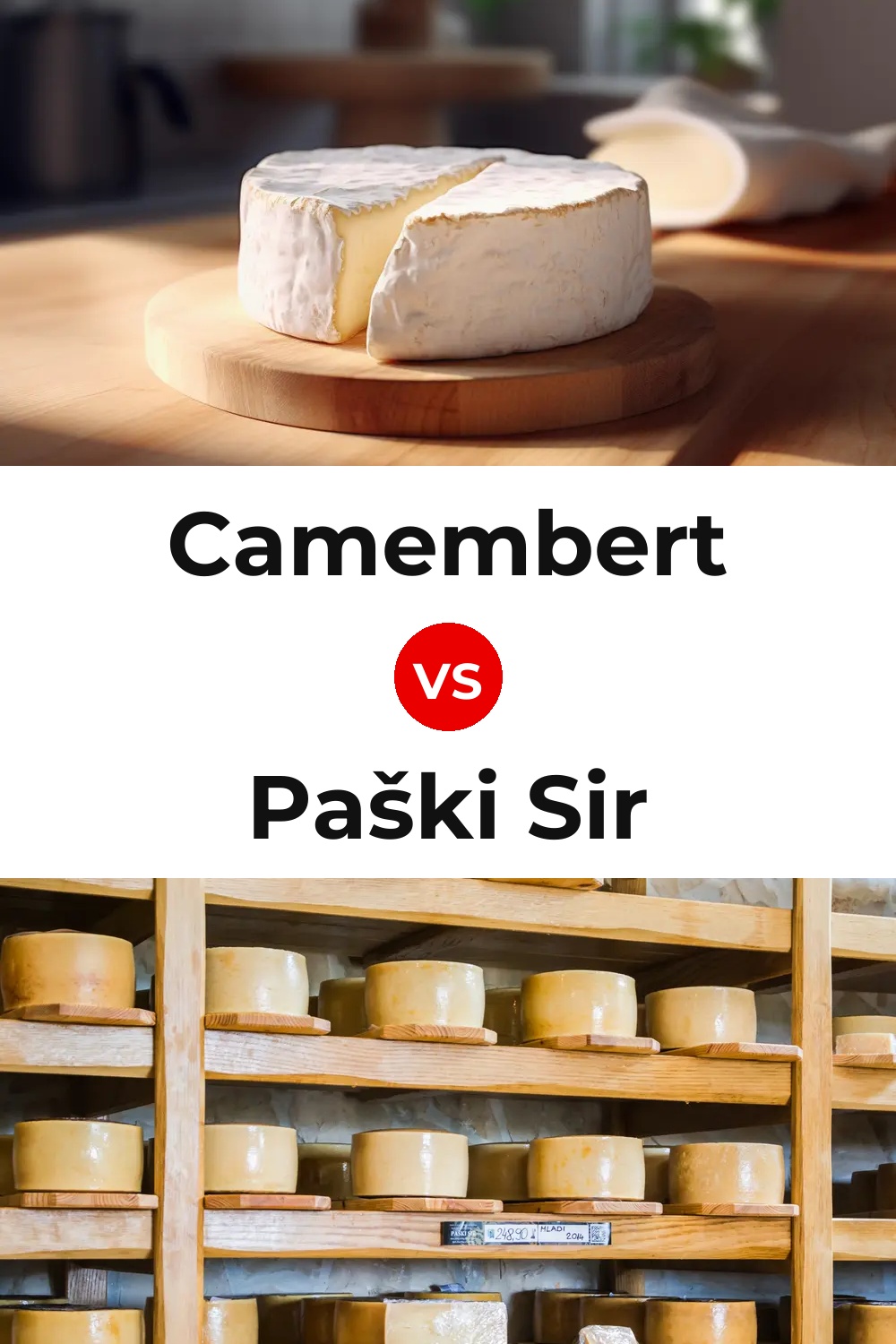 Camembert Cheese vs Paški Sir Cheese Pinterest comparison