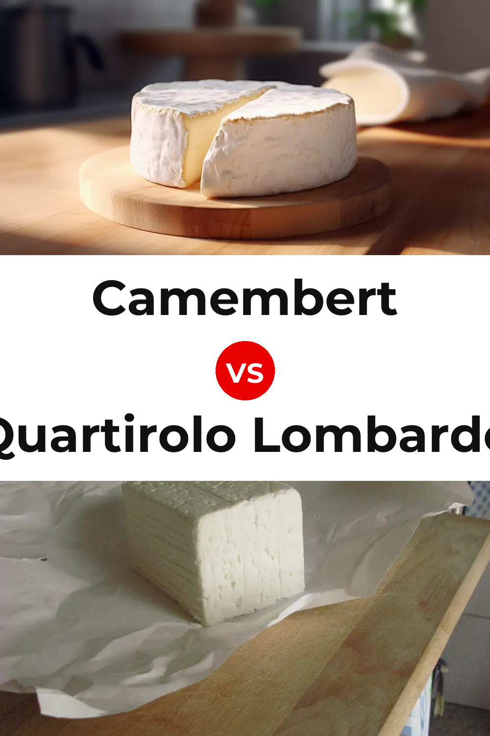 Camembert Cheese vs Quartirolo Lombardo Cheese Pinterest comparison