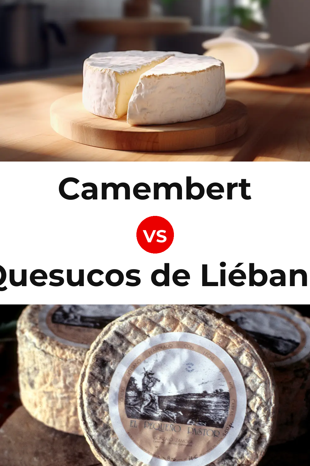 Camembert Cheese vs Quesucos de Liébana Cheese Pinterest comparison