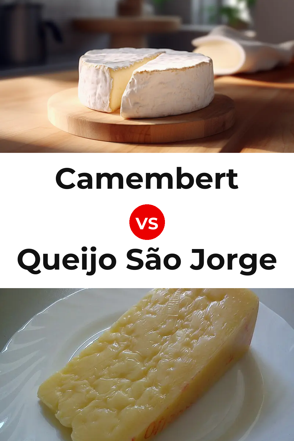 Camembert Cheese vs Queijo São Jorge Pinterest comparison