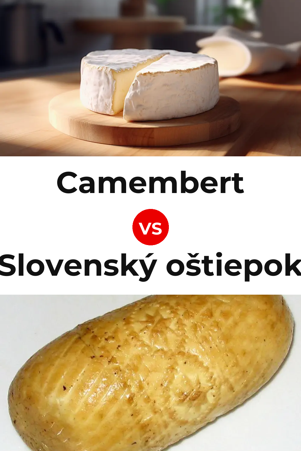Camembert Cheese vs Slovenský oštiepok Cheese Pinterest comparison