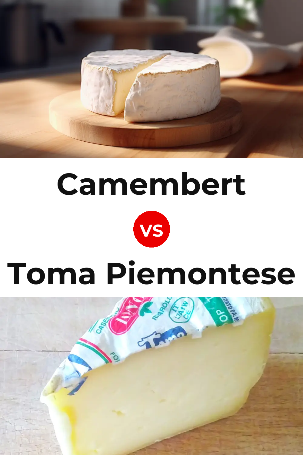 Camembert Cheese vs Toma Piemontese Cheese Pinterest comparison