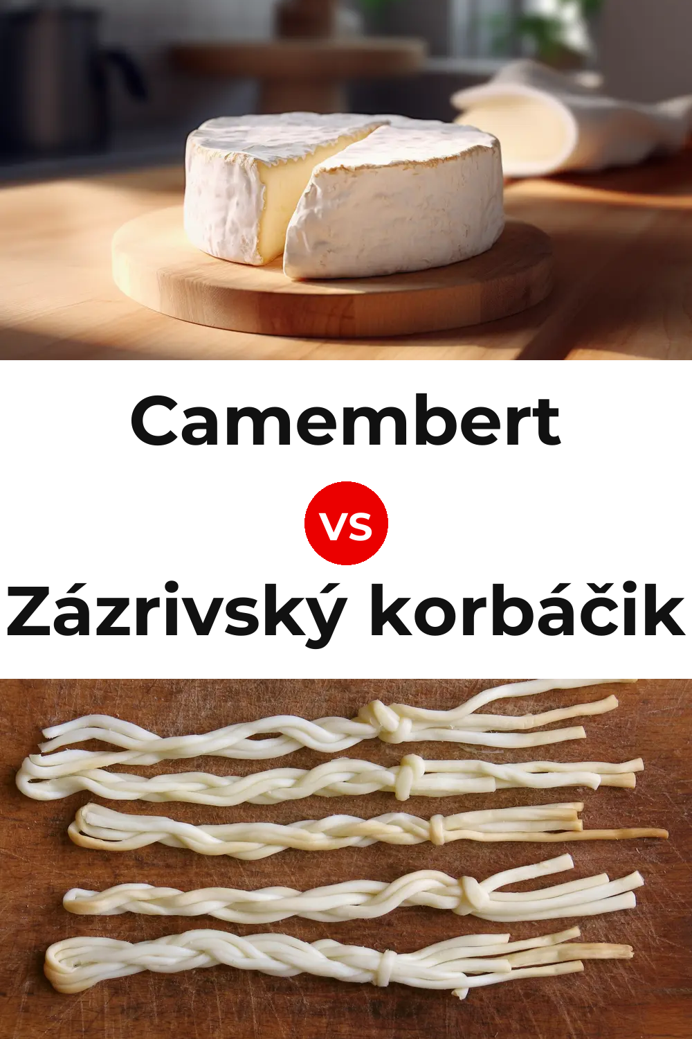 Camembert Cheese vs Zázrivský korbáčik Cheese Pinterest comparison