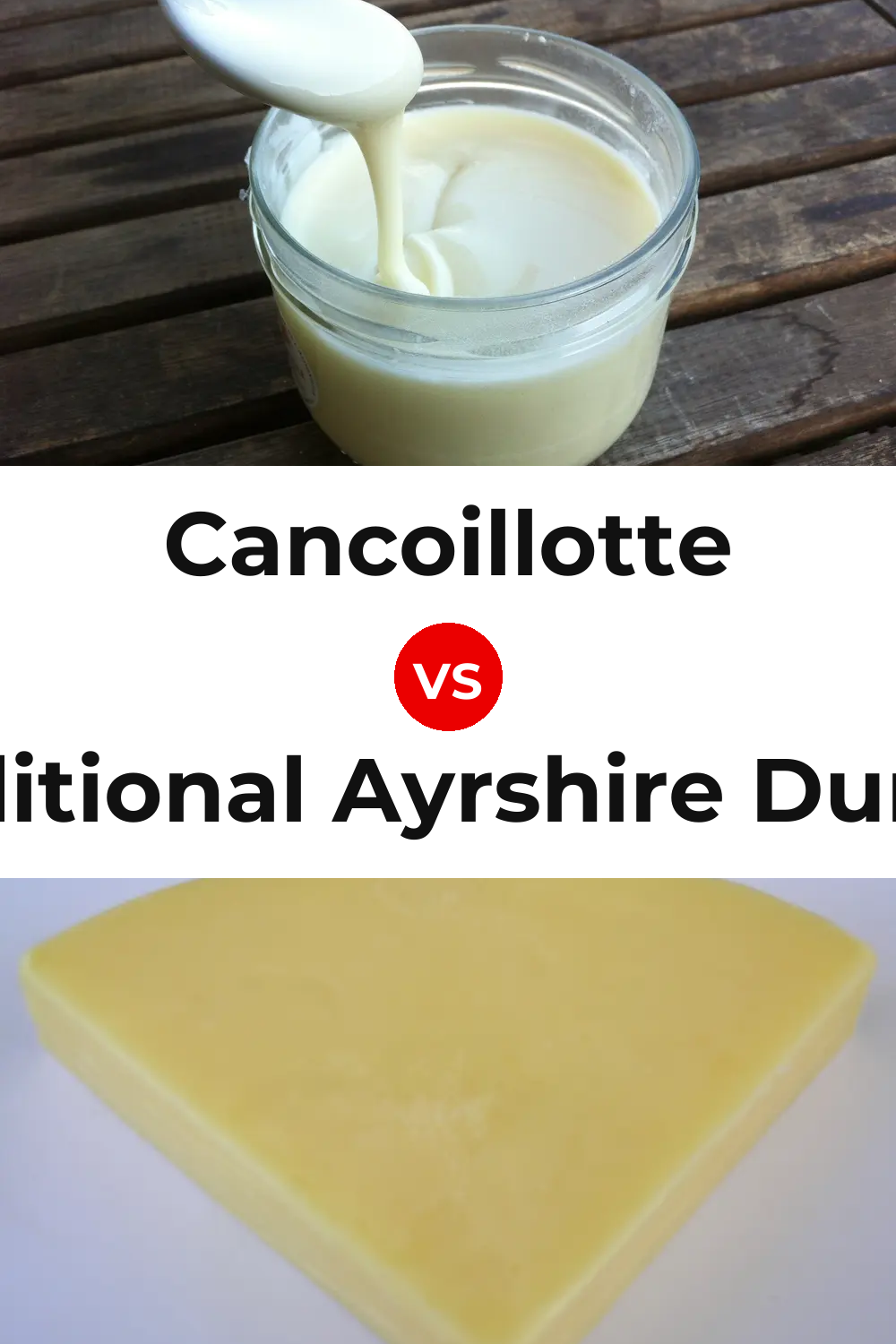 Cancoillotte Cheese vs Traditional Ayrshire Dunlop Cheese Pinterest comparison