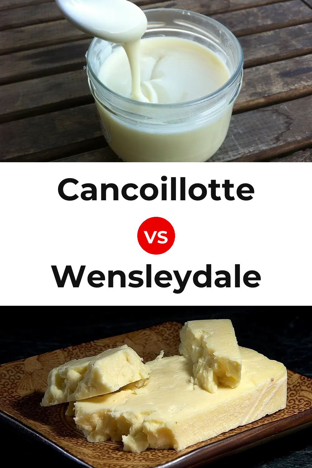 Cancoillotte Cheese vs Wensleydale Cheese Pinterest comparison