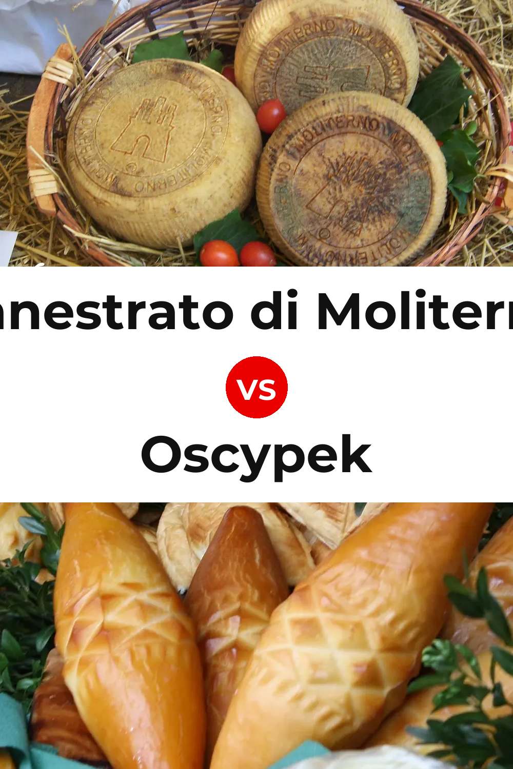 Canestrato di Moliterno Cheese vs Oscypek Cheese Pinterest comparison