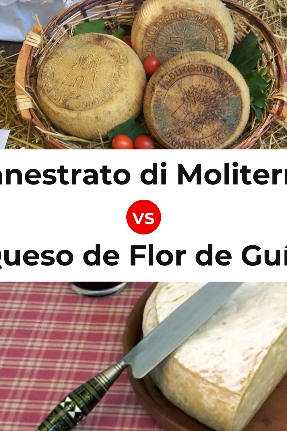 Canestrato di Moliterno Cheese vs Queso de Flor de Guía Pinterest comparison