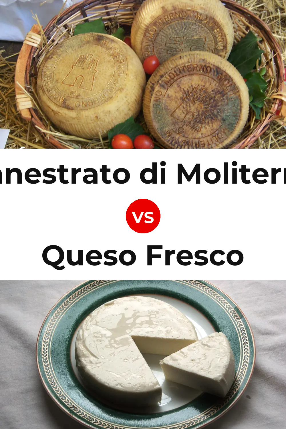 Canestrato di Moliterno Cheese vs Queso Fresco Pinterest comparison