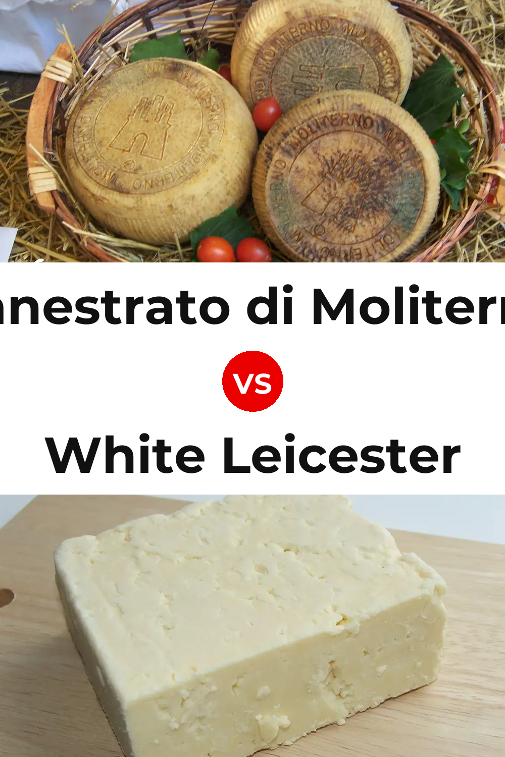 Canestrato di Moliterno Cheese vs White Leicester Cheese Pinterest comparison