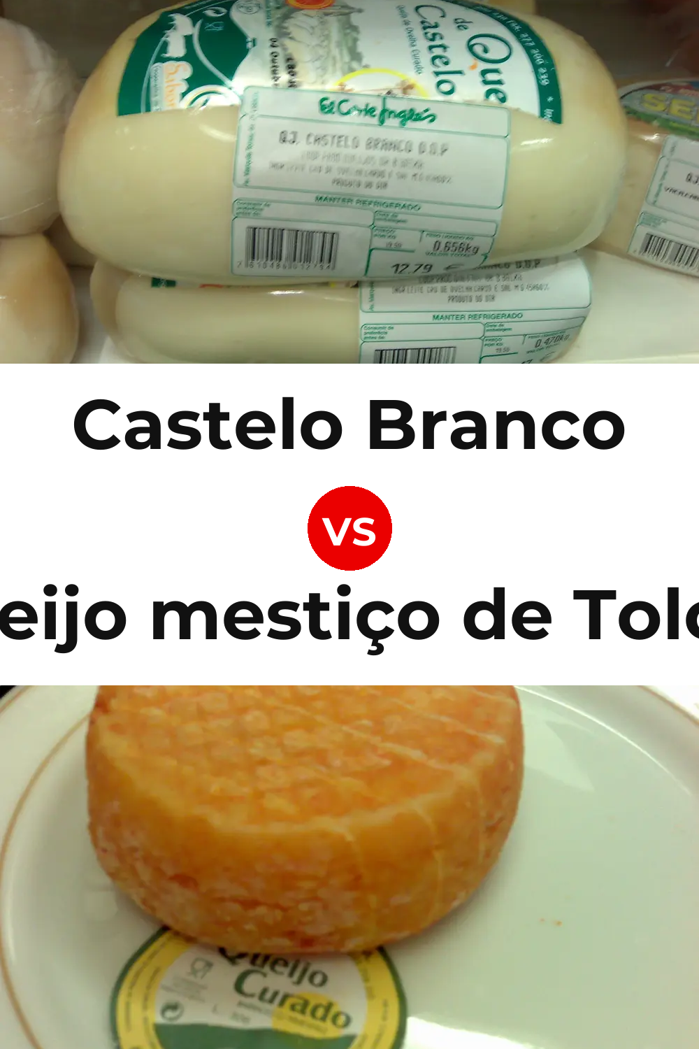 Castelo Branco Cheese vs Queijo mestiço de Tolosa Pinterest comparison