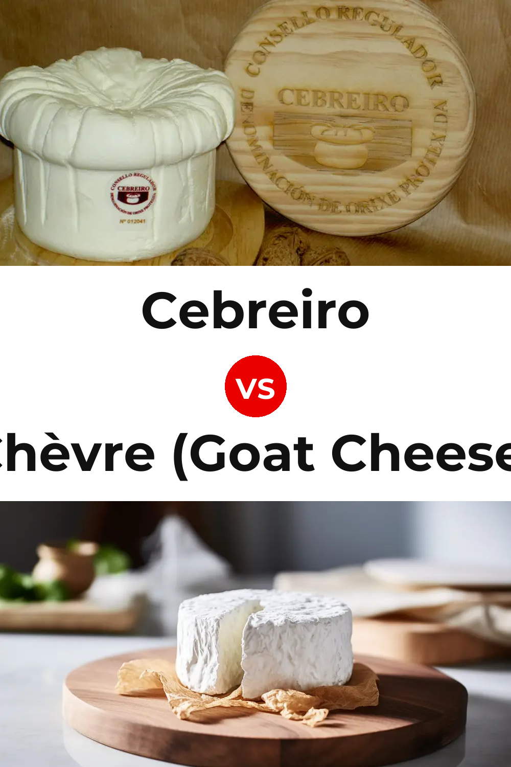 Cebreiro Cheese vs Chèvre (Goat Cheese) Pinterest comparison