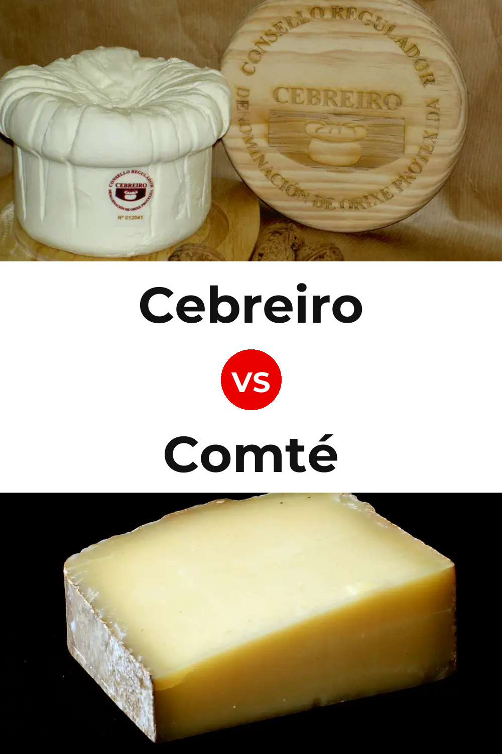 Cebreiro Cheese vs Comté Cheese Pinterest comparison