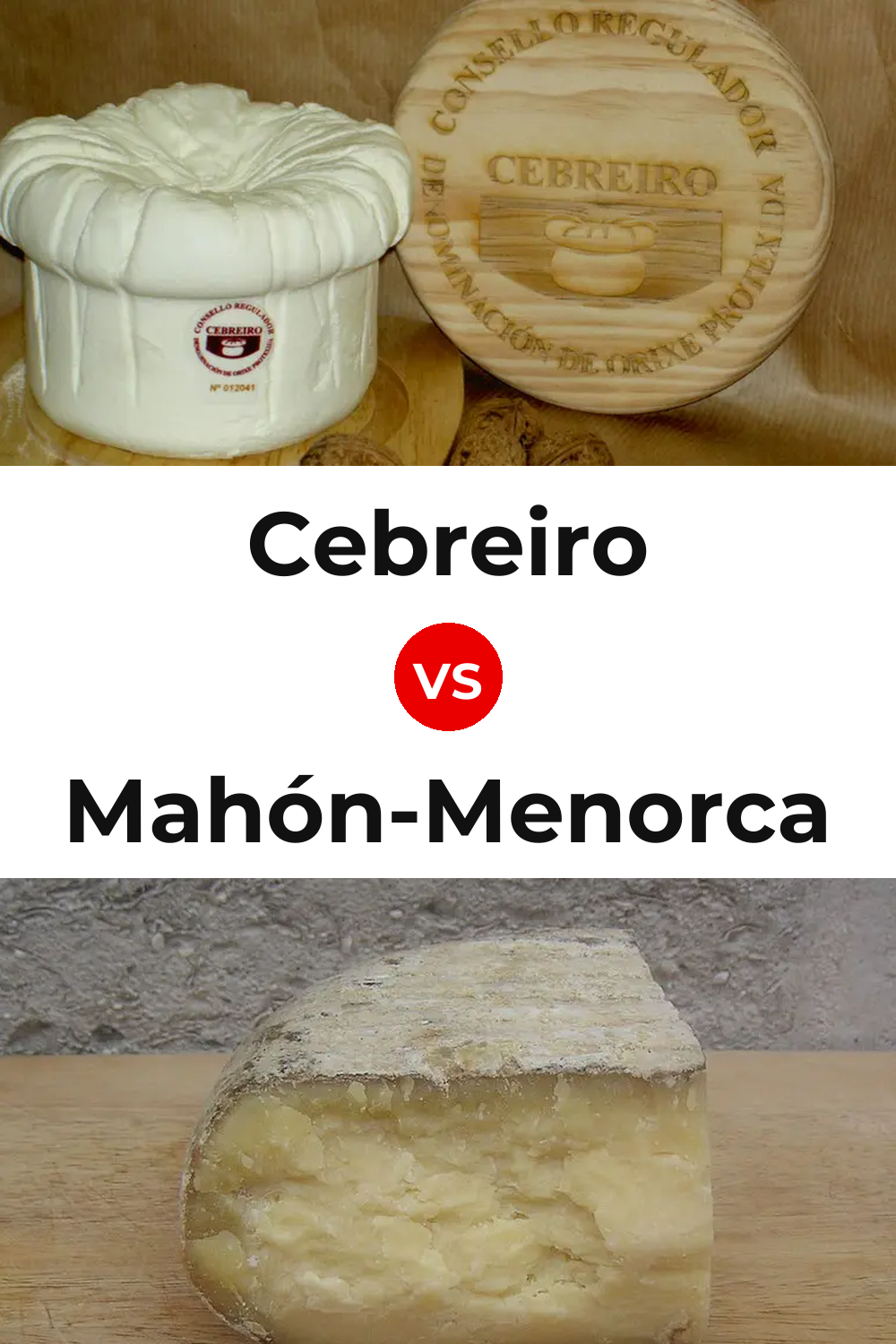 Cebreiro Cheese vs Mahón-Menorca Cheese Pinterest comparison