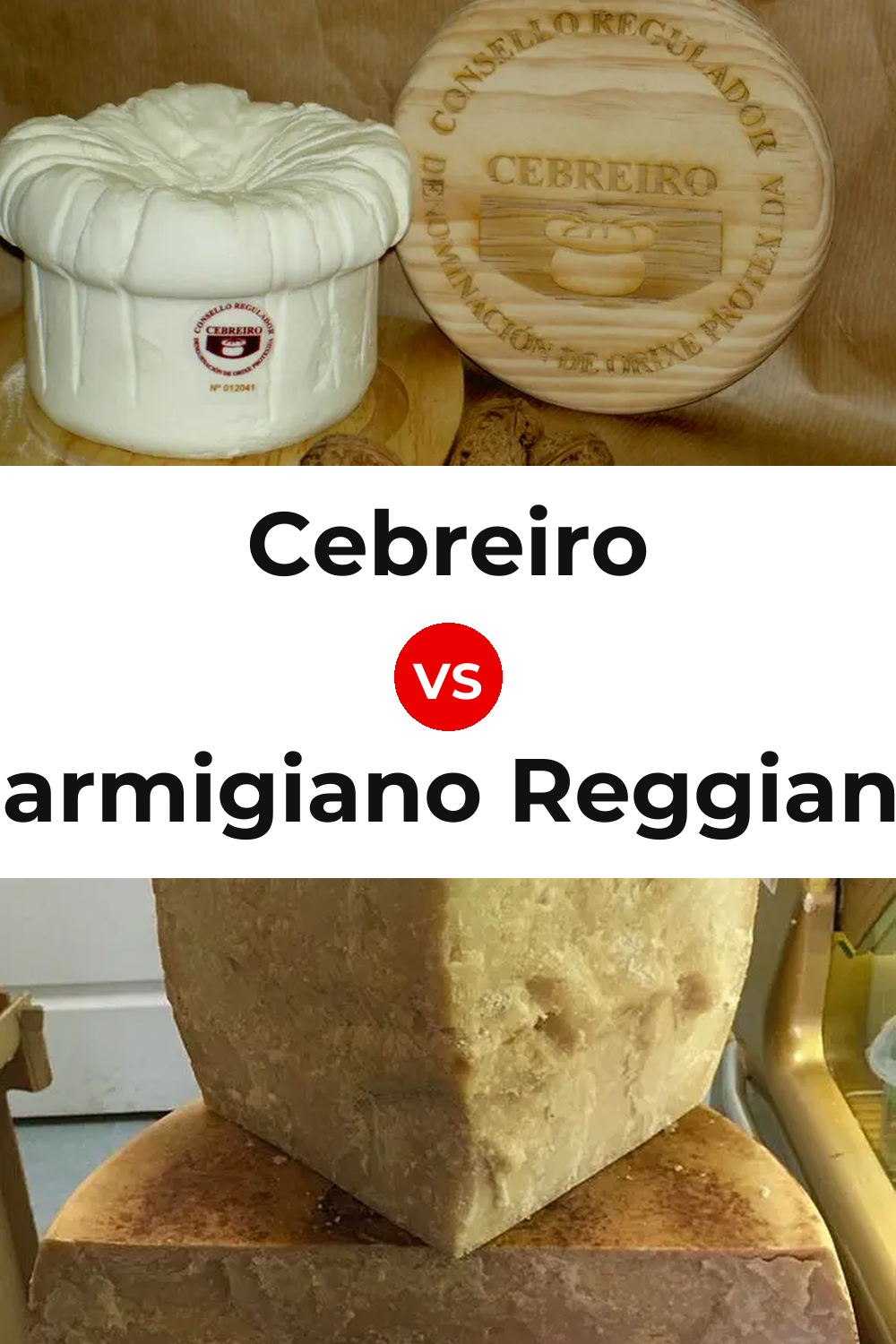 Cebreiro Cheese vs Parmigiano Reggiano Cheese Pinterest comparison