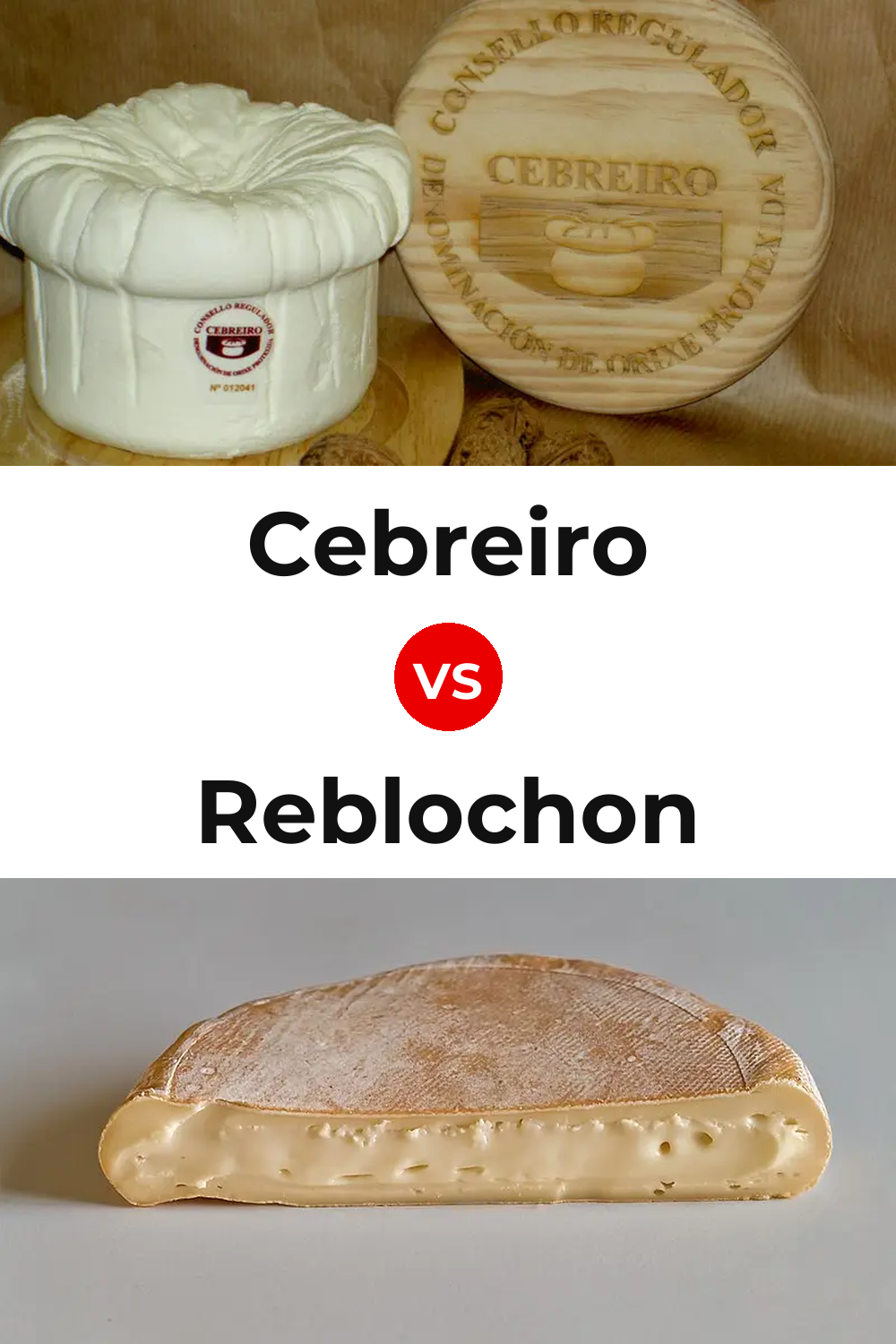 Cebreiro Cheese vs Reblochon Cheese Pinterest comparison