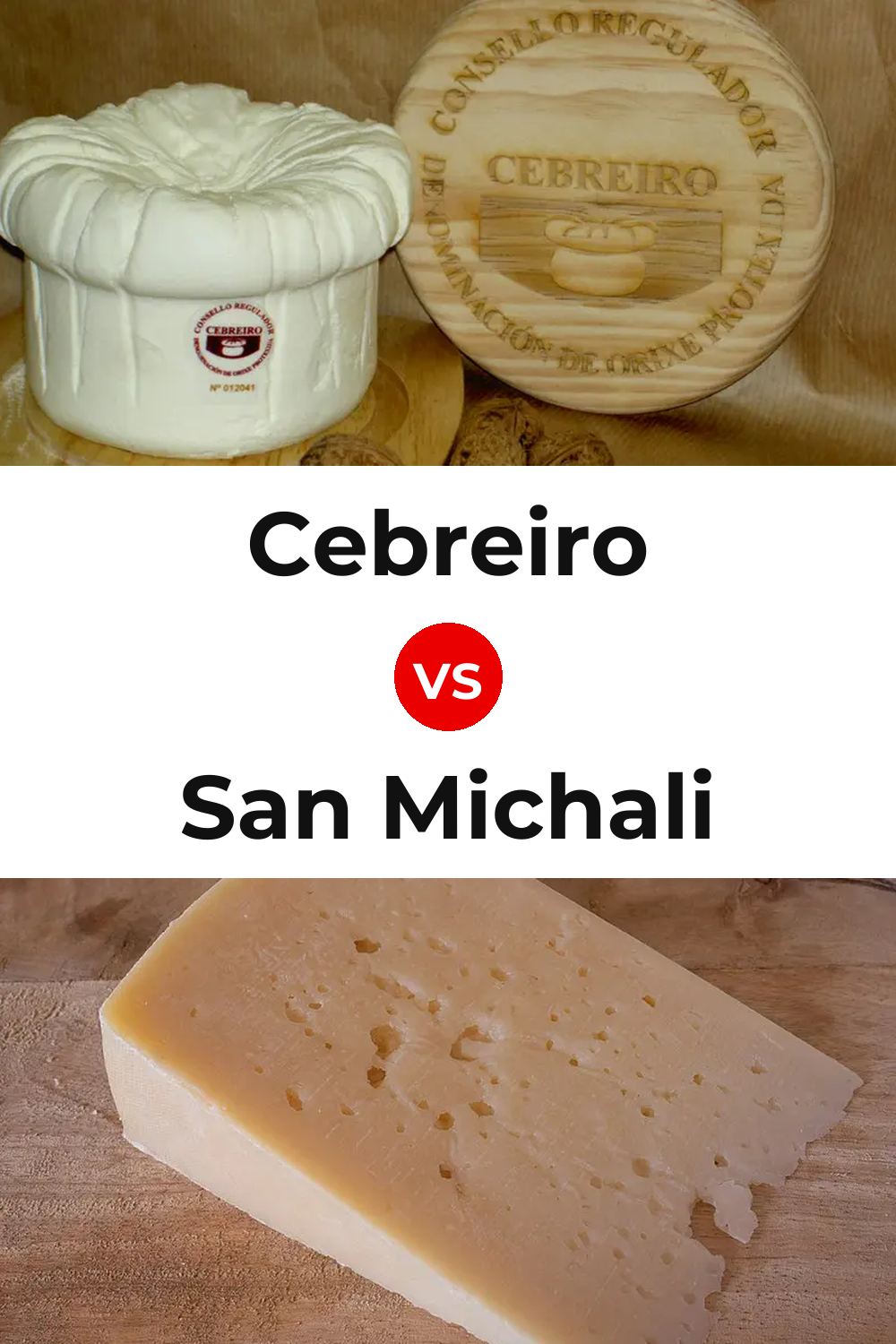 Cebreiro Cheese vs San Michali Cheese Pinterest comparison