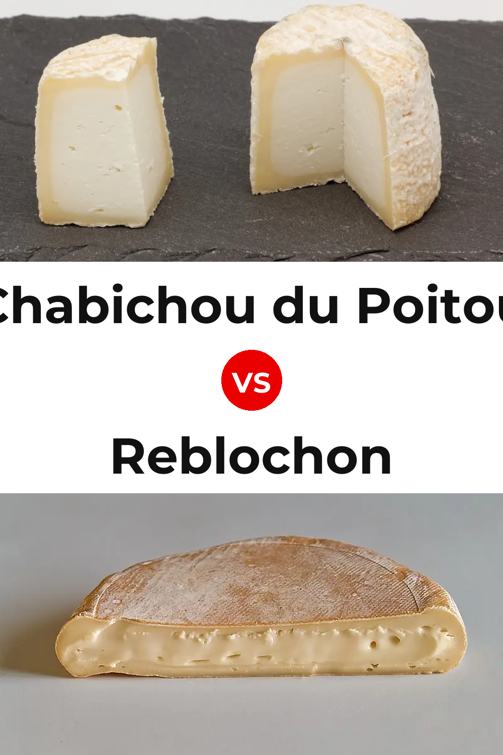 Chabichou du Poitou Cheese vs Reblochon Cheese Pinterest comparison