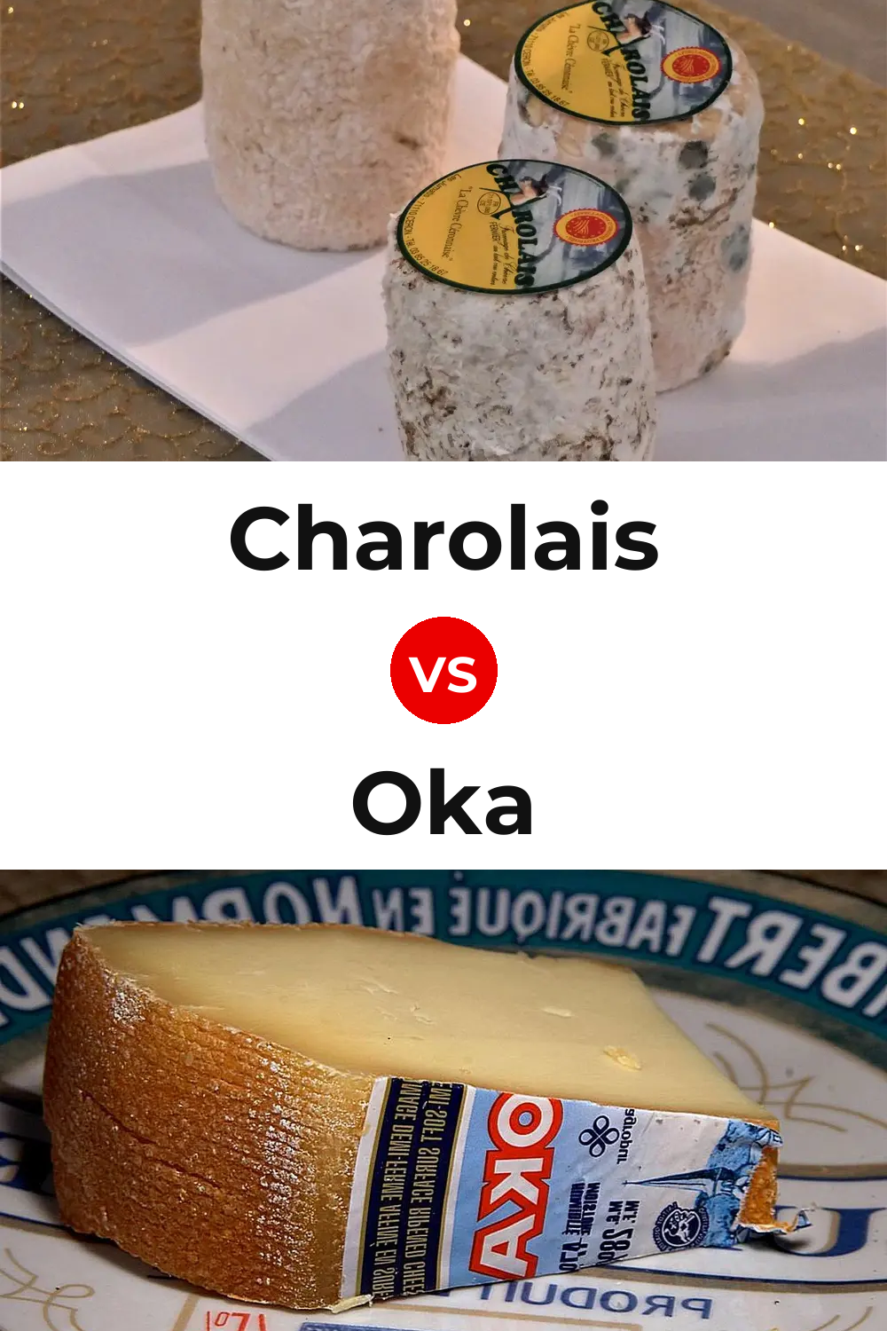 Charolais Cheese vs Oka Cheese Pinterest comparison