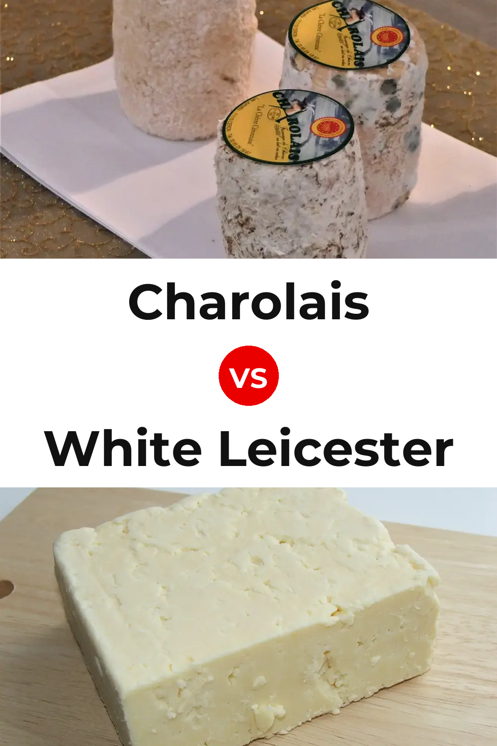 Charolais Cheese vs White Leicester Cheese Pinterest comparison