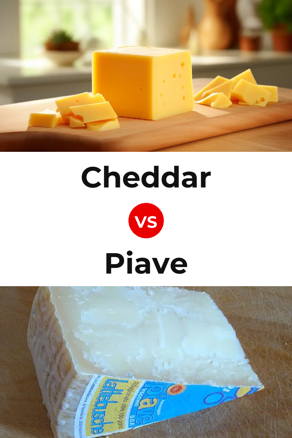 Cheddar Cheese vs Piave Cheese Pinterest comparison