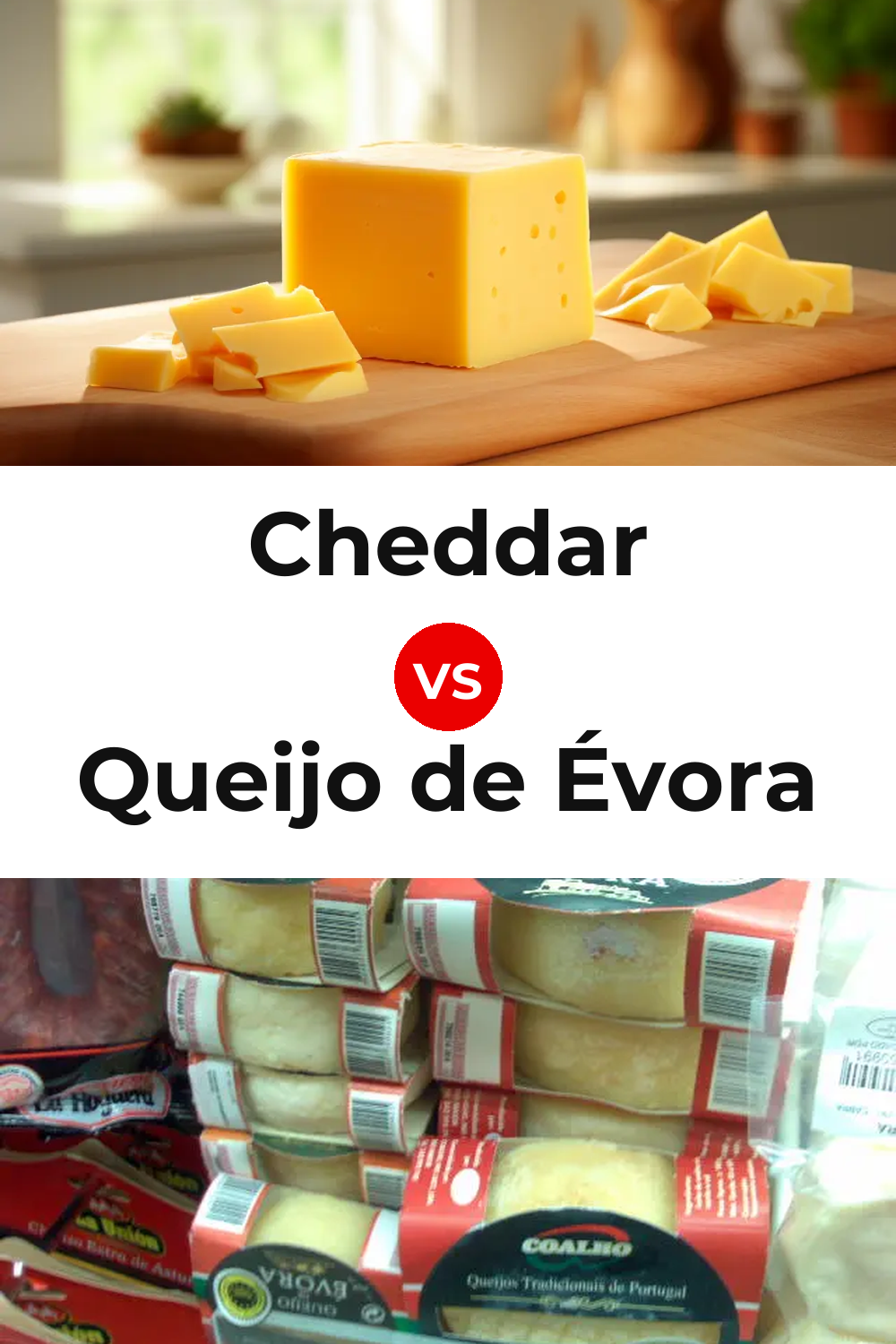 Cheddar Cheese vs Queijo de Évora Pinterest comparison
