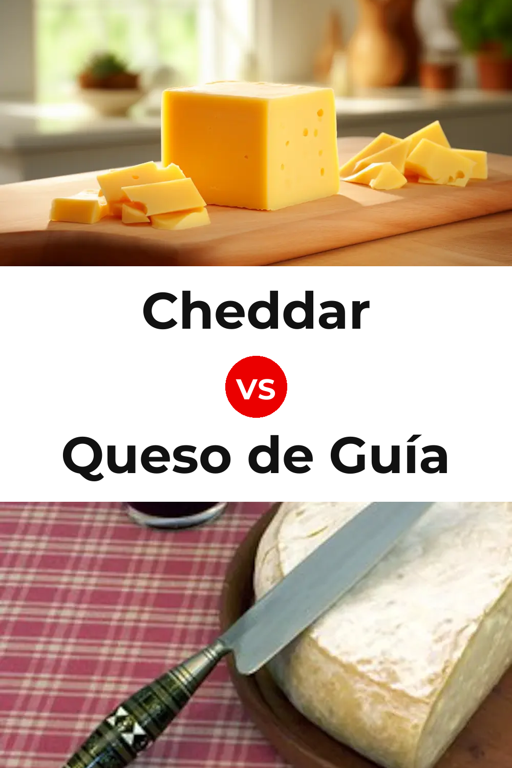 Cheddar Cheese vs Queso de Guía Pinterest comparison