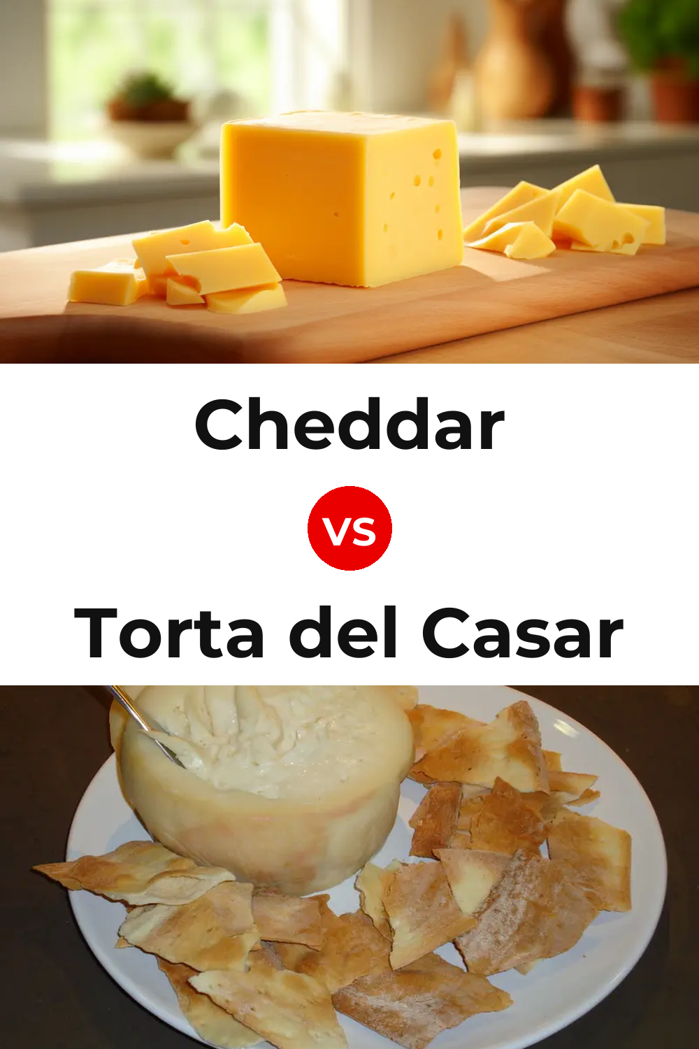 Cheddar Cheese vs Torta del Casar Cheese Pinterest comparison