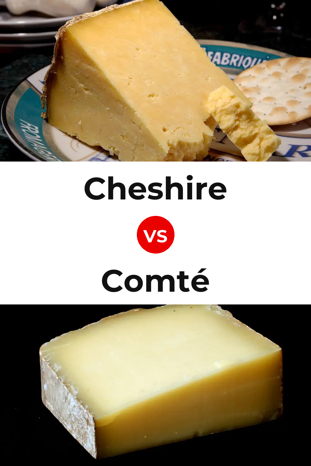 Cheshire Cheese vs Comté Cheese Pinterest comparison