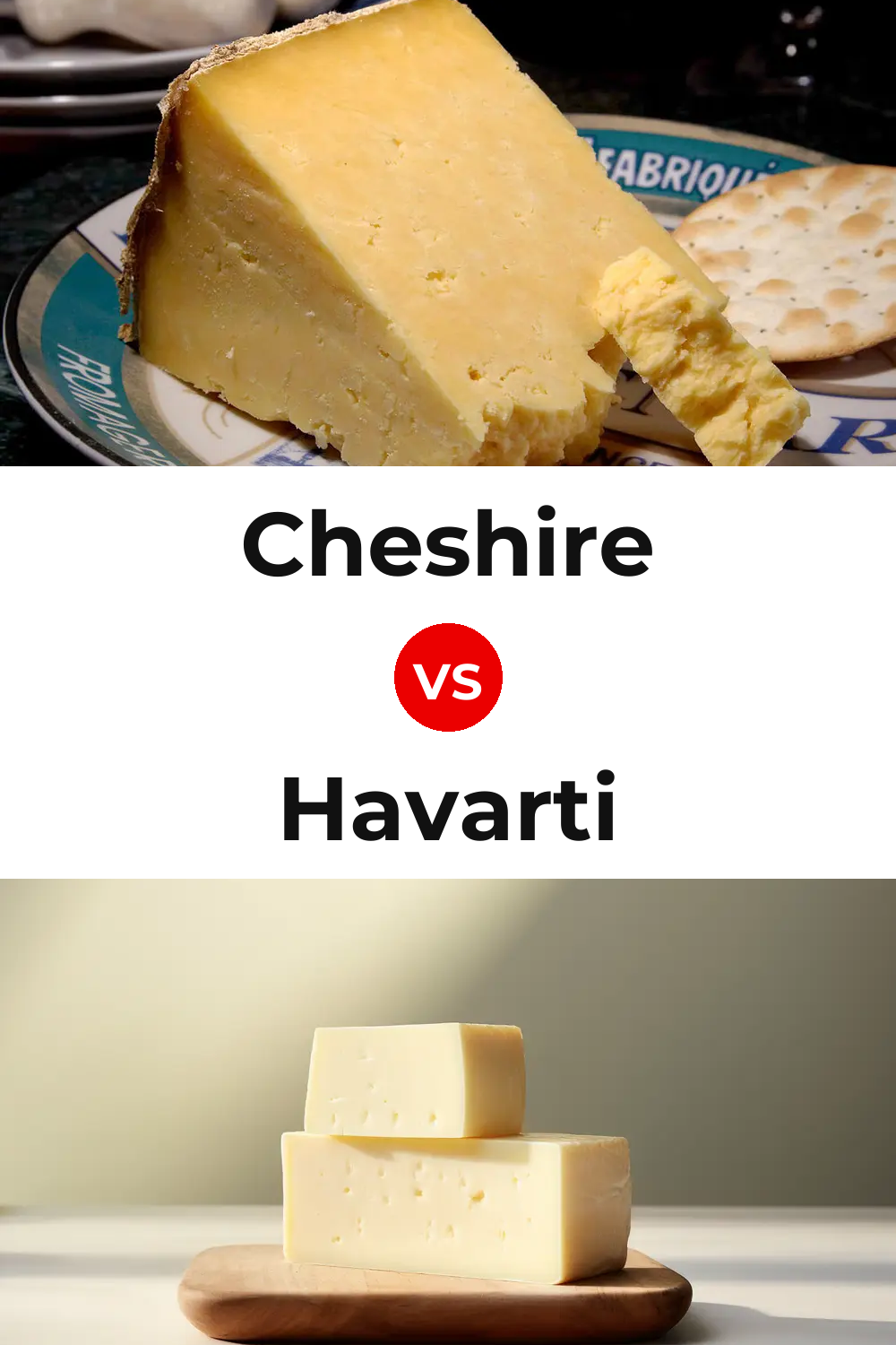 Cheshire Cheese vs Havarti Cheese Pinterest comparison